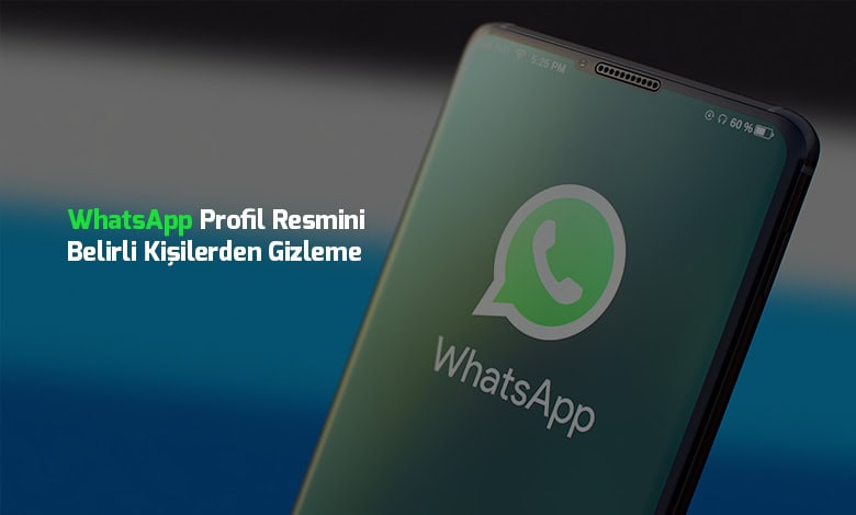 Whatsapp-Profil-Resmini-Belirli-Kisilerden-Gizleme